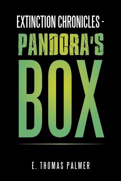 Extinction Chronicles - Pandora's Box - Palmer, E. Thomas