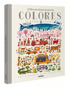El Libro Más Bonito de Todos Los Colores - Schamp, Tom