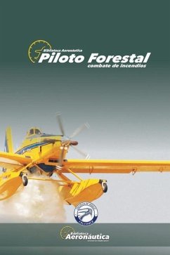 Piloto Forestal: Combate contra incendios - Gomez, Juan Carlos; Conforti, Facundo