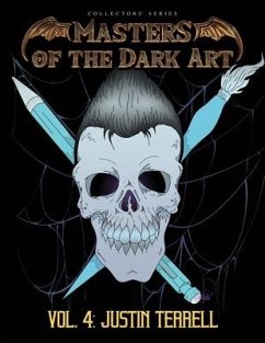 Masters of the Dark Art Vol. 4: Justin Terrell - Terrell, Justin
