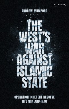 The West's War Against Islamic State - Mumford, Andrew