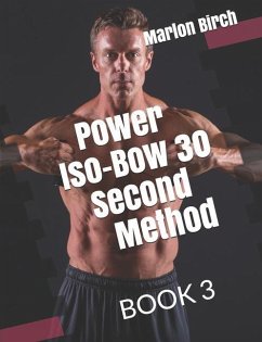 Power Iso Bow 30 Second Method - Birch, Marlon