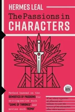 The Passions in Characters: A method based on the Semiotics of Passions for writing series such as 