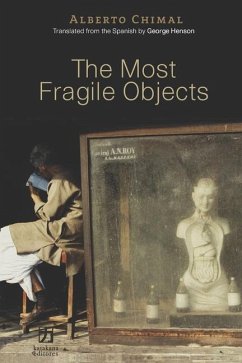 The Most Fragile Objects - Chimal, Alberto