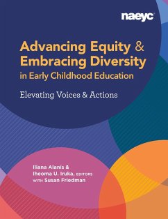 Advancing Equity and Embracing Diversity in Early Childhood Education: Elevating Voices and Actions - Alanís, Iliana