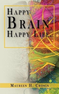 Happy Brain, Happy Life - Cronin, Maureen H.