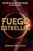 Fuego de Estrellas: Galácticamente asistido y bendecido