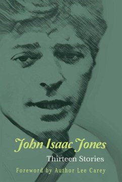 Thirteen Stories - Jones, John Isaac