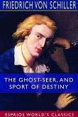 The Ghost-Seer, and Sport of Destiny (Esprios Classics)