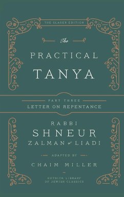 The Practical Tanya - Part Three - Letter On Repentance - Miller, Chaim