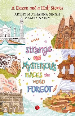 STRANGE AND MYSTERIOUS PLACES - Singh, Muthanna Arthy; Nainy Mamta