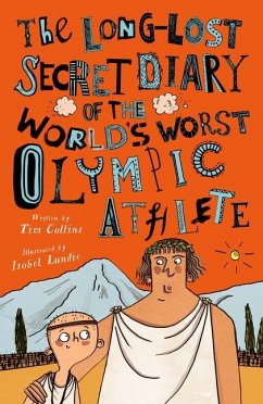 The Long-Lost Secret Diary of the World's Worst Olympic Athlete - Collins, Tim