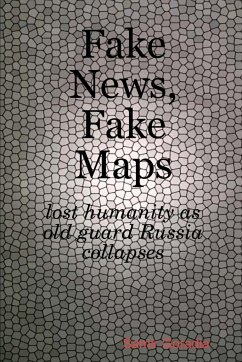 Fake News, Fake Maps - Goradia, Samir