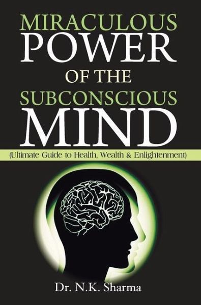 Miraculous Power of Subconscious Mind