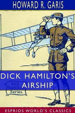 Dick Hamilton's Airship (Esprios Classics) - Garis, Howard R.