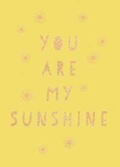 You Are My Sunshine - Publishers, Summersdale