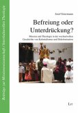 Befreiung oder Unterdrückung?