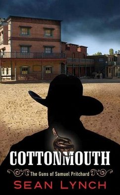 Cottonmouth: The Guns of Samuel Pritchard - Lynch, Sean