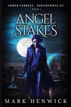 Angel Stakes: An Amber Farrell Novel - Henwick, Mark