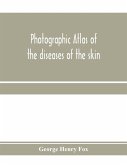 Photographic atlas of the diseases of the skin; A Series of Eighty Plates, Comprising more than One Hundred Illustrations, with Descriptive text, and a Treatise on Cutaneous Therapeutics