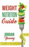Weight Nutrition Guide (eBook, ePUB)