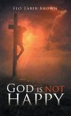 God Is NOT Happy (eBook, ePUB)