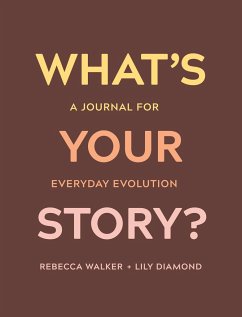 What's Your Story? - Walker, Rebecca; Diamond, Lily