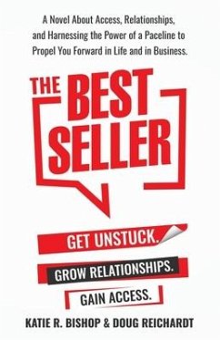 The Best Seller: A Novel About Access, Relationships, and Harnessing the Power of a Paceline to Propel You Forward in Life and in Busin - Bishop, Katie R.; Reichardt, Doug