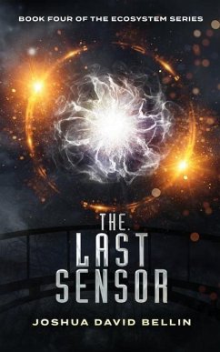 The Last Sensor - Bellin, Joshua David