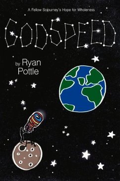 Godspeed: A Fellow Sojourner's Hope for Wholeness - Pottle, Ryan