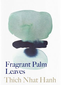 Fragrant Palm Leaves: Journals 1962-1966 - Hanh, Thich Nhat