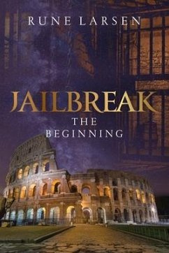 JailBreak: The beginning - Larsen, Rune