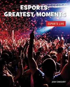 Esports: Greatest Moments - Gregory, Josh