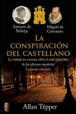 La Conspiración del Castellano: La verdad sin censura sobre el más extendido de todos los idiomas españoles