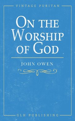 On the Worship of God - Owen, John