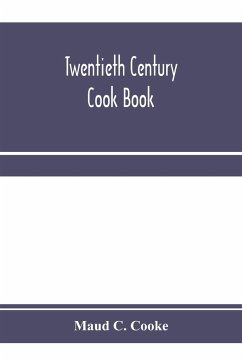 Twentieth century cook book - C. Cooke, Maud