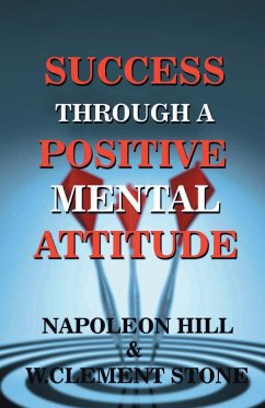 Success Through A Positive Mental Attitude - Stone, W Cllement