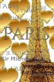 je t'aime gold glitter eiffel Tower creative blank journal sir Michael designer edition: Paris gold eiffel Tower creative blank journal