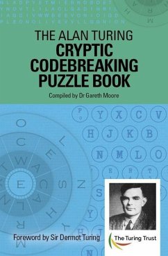 The Alan Turing Cryptic Codebreaking Puzzle Book - Moore, Gareth