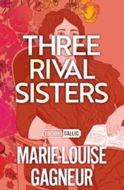 Three Rival Sisters - Gagneur, Marie-Louise