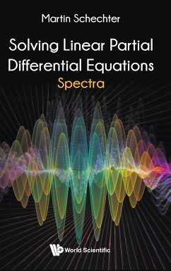 SOLVING LINEAR PARTIAL DIFFERENTIAL EQUATIONS - Martin Schechter