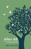 After All: A Twenty-Two-Year-Old's Observations on Living and Passing Through Volume 1