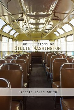 The Illusions of Billie Washington - Smith, Freddie Louis