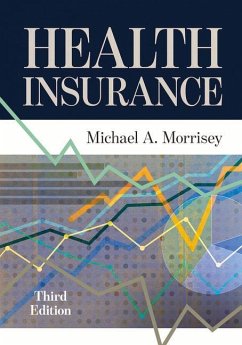 Health Insurance, Third Edition - Morrisey, Michael A