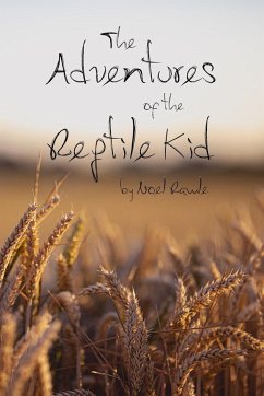 The Adventures of the Reptile Kid - Rawle, Noel