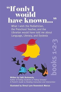 If Only I Would Have Known... (3-in-1 Edition): What I wish the Pediatrician, the Preschool Teacher, and the Librarian would have told me about Langua - Borkowsky, Faith