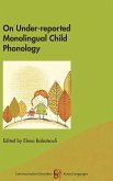 On Under-reported Monolingual Child Phonology