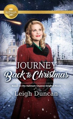 Journey Back to Christmas: Based on a Hallmark Channel Original Movie - Duncan, Leigh