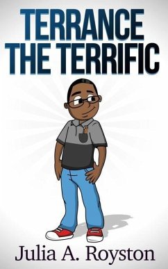 Terrance the Terrific - Royston, Julia A.