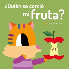 ¿Quién Se Comió Mi Fruta? - Canizales